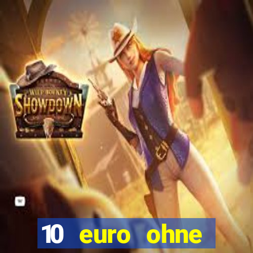 10 euro ohne einzahlung casino 2022