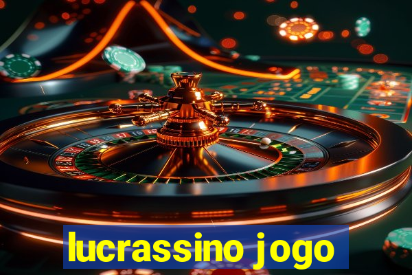 lucrassino jogo