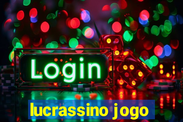 lucrassino jogo