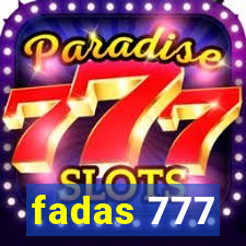 fadas 777