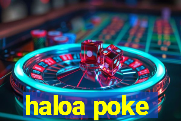 haloa poke