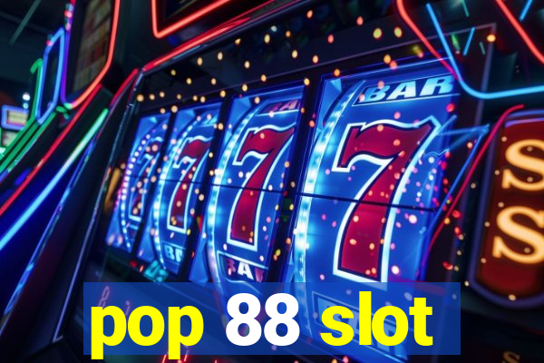 pop 88 slot