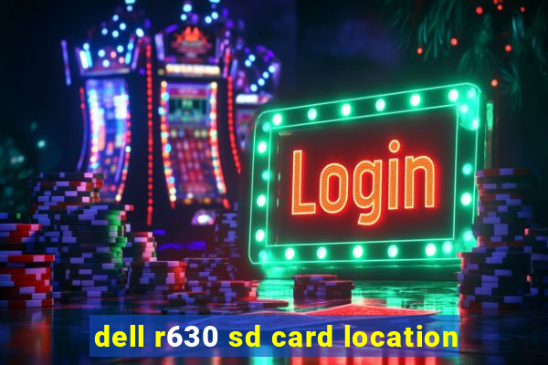 dell r630 sd card location