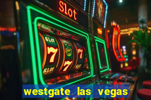 westgate las vegas resort & casino