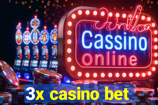 3x casino bet