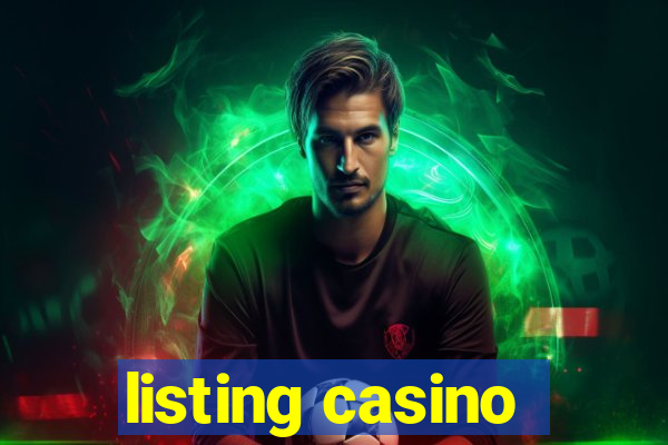 listing casino