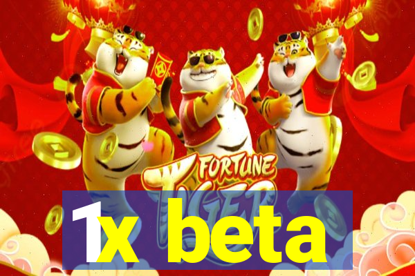 1x beta