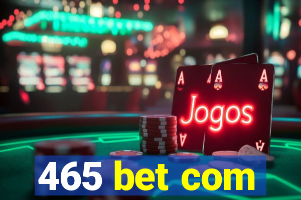 465 bet com