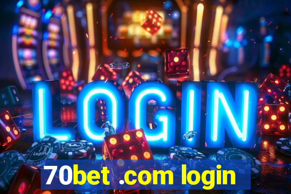 70bet .com login