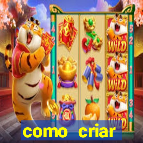 como criar plataforma do tigre