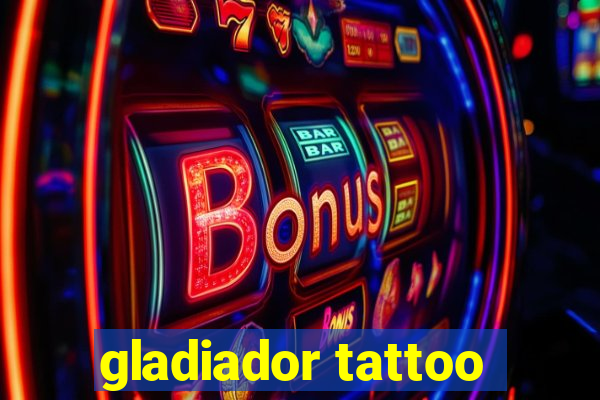 gladiador tattoo