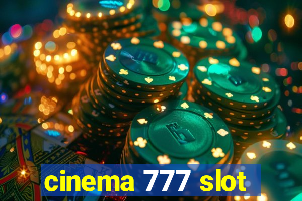 cinema 777 slot