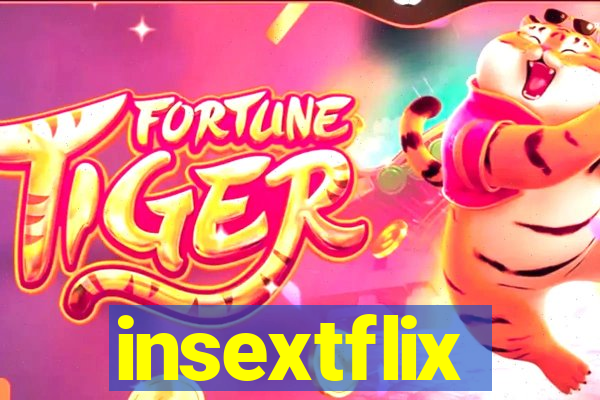 insextflix