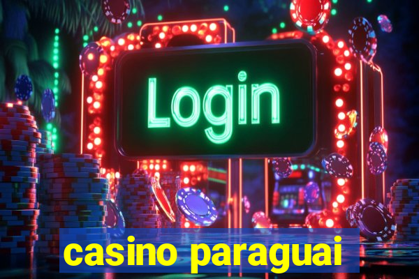 casino paraguai