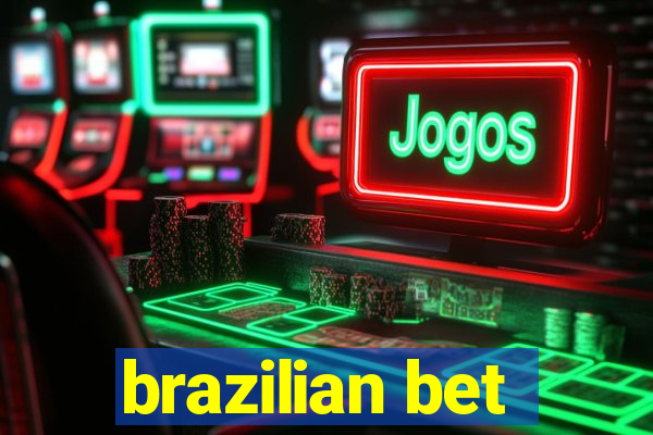 brazilian bet