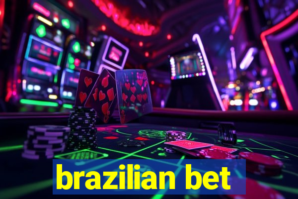 brazilian bet