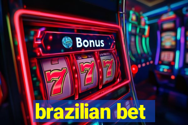 brazilian bet