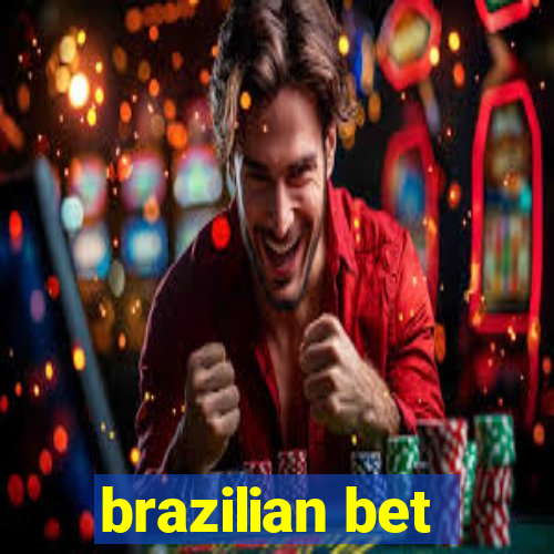 brazilian bet