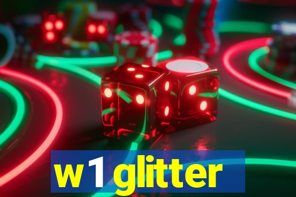 w1 glitter