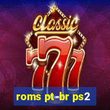 roms pt-br ps2