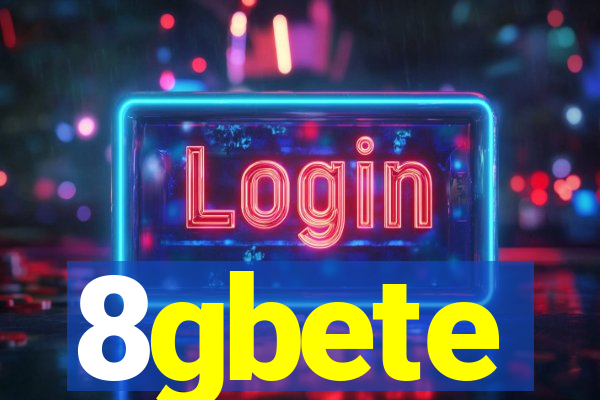 8gbete