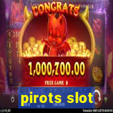 pirots slot