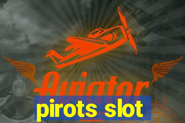 pirots slot