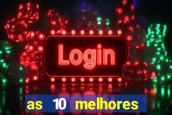 as 10 melhores casas de aposta