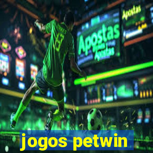 jogos petwin