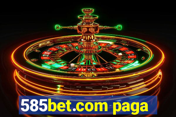 585bet.com paga