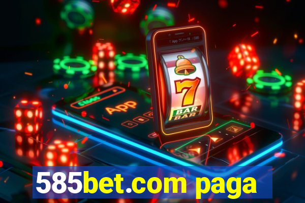 585bet.com paga