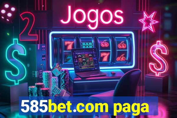 585bet.com paga