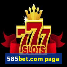 585bet.com paga