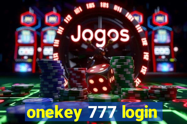 onekey 777 login