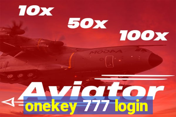 onekey 777 login