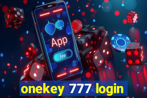 onekey 777 login