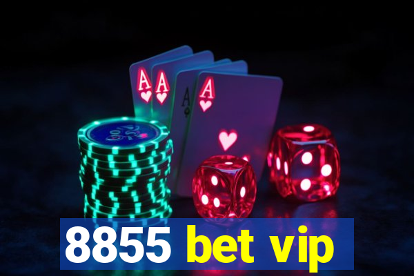 8855 bet vip