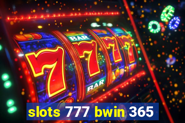 slots 777 bwin 365