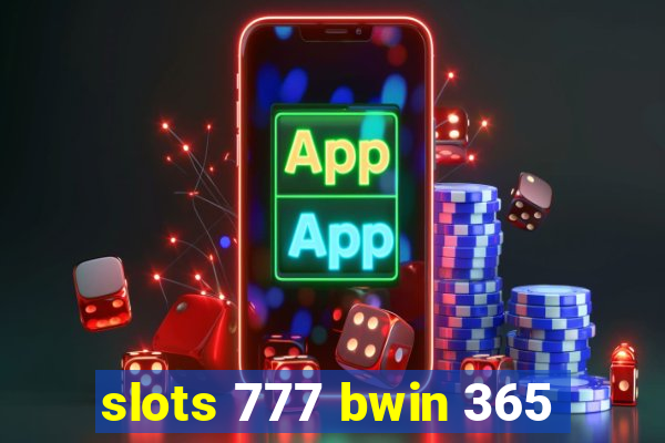 slots 777 bwin 365