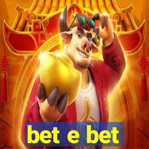 bet e bet