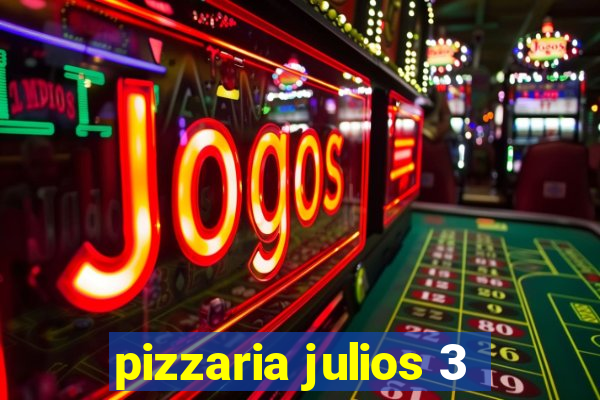 pizzaria julios 3