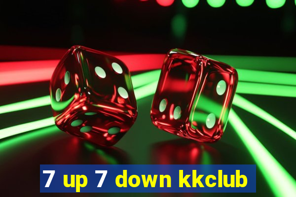 7 up 7 down kkclub