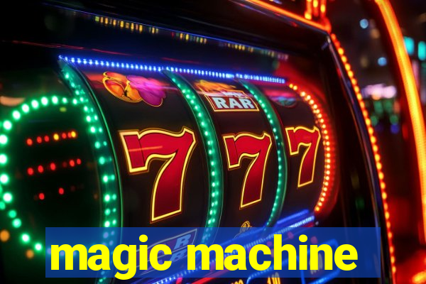 magic machine