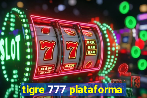 tigre 777 plataforma