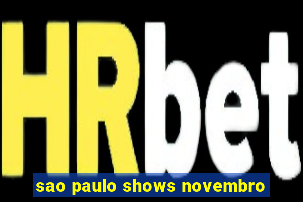 sao paulo shows novembro