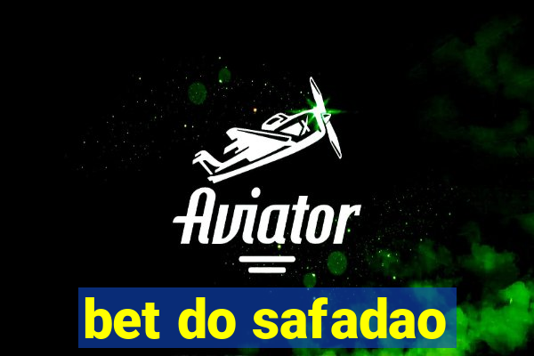 bet do safadao