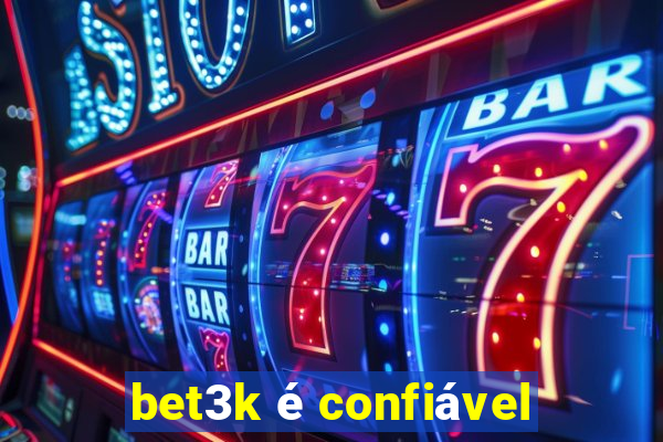 bet3k é confiável