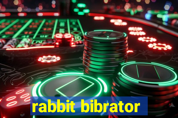 rabbit bibrator