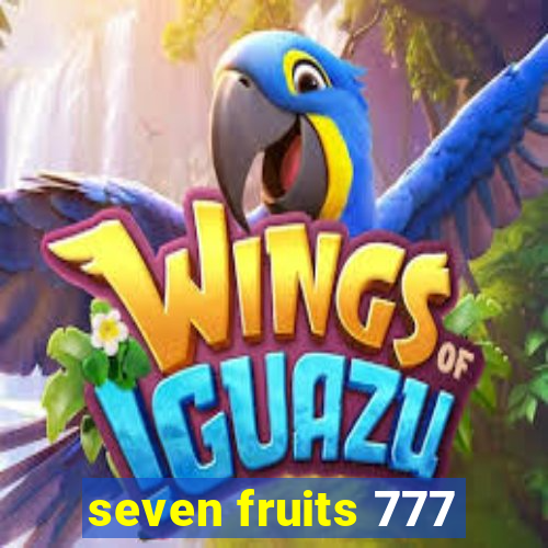 seven fruits 777