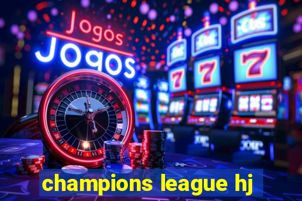 champions league hj